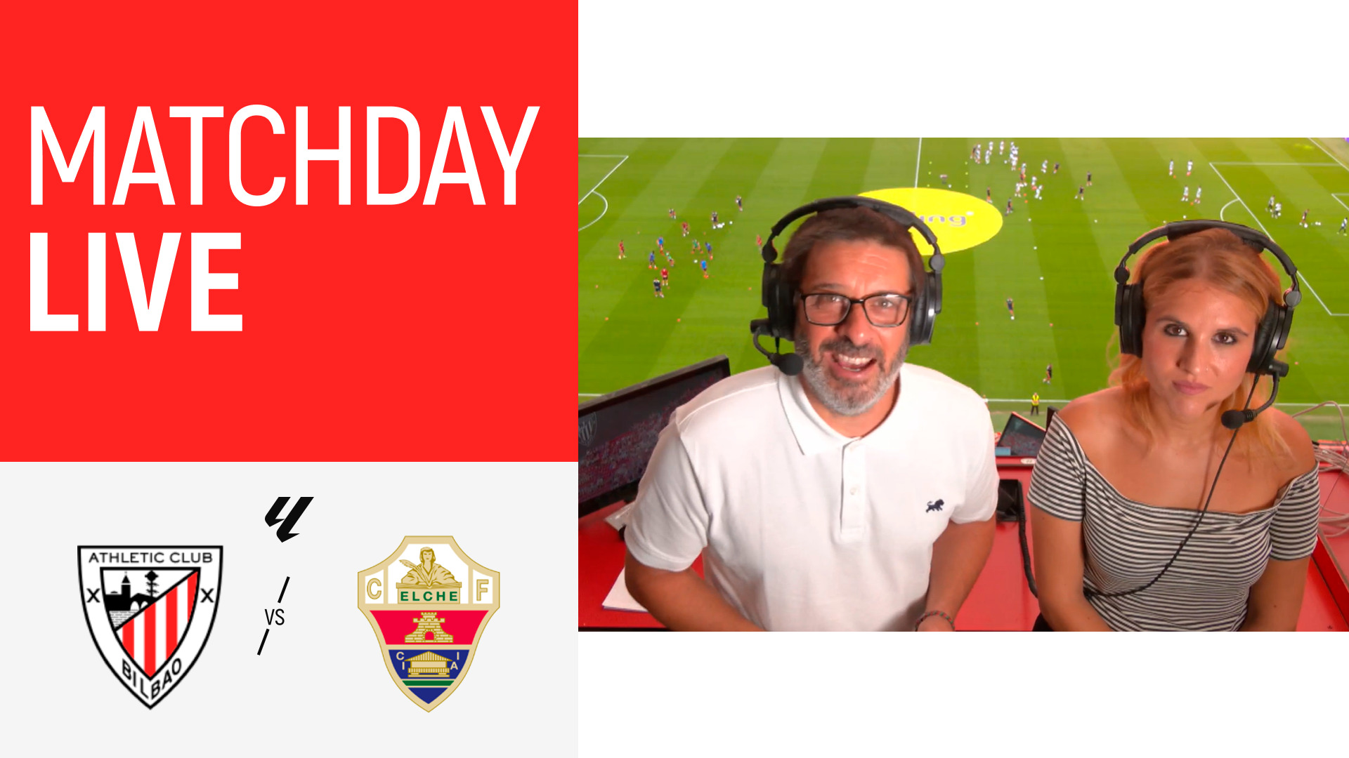 Matchday Live. Athletic Club - Elche CF I J5 LaLiga 2026/27