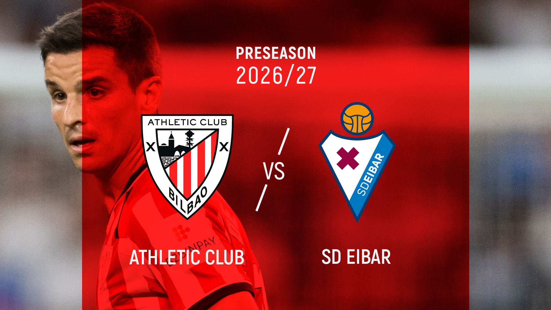 Athletic Club - SD Eibar. Pretemporada 26/27