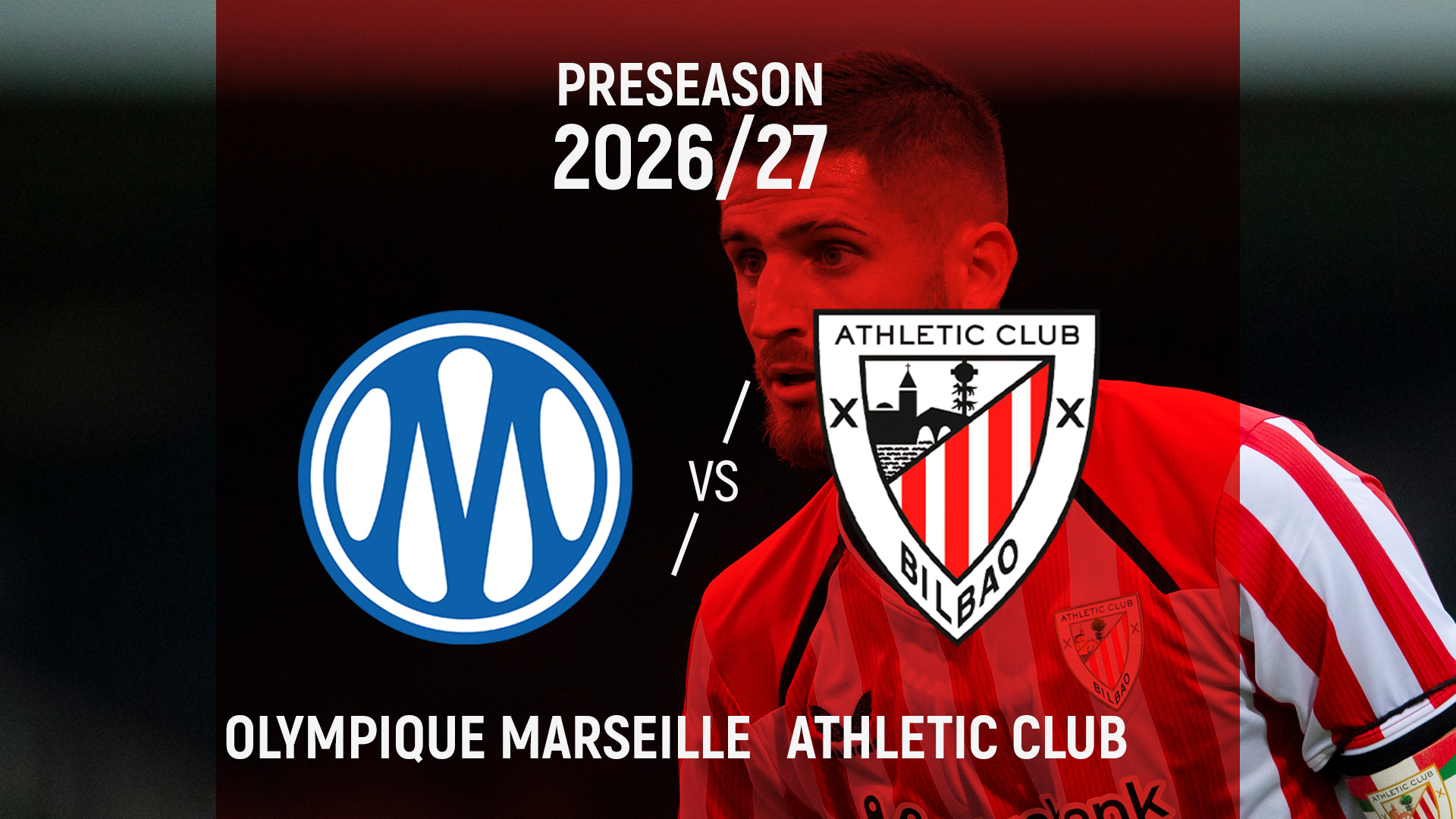Olympique Marseille - Athletic Club I Pretemporada 2026/27