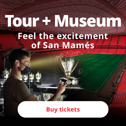 Tour+Museum. Feel de excitement of San Mames. Buy tickets.