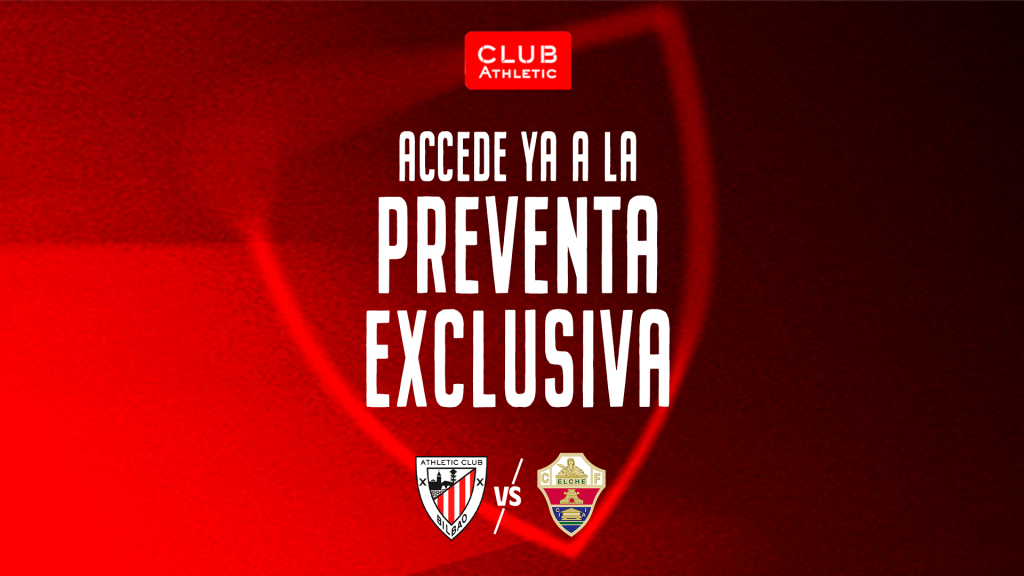 Club Athletic: entradas para el Athletic Club - Elche CF (J25-LaLiga)